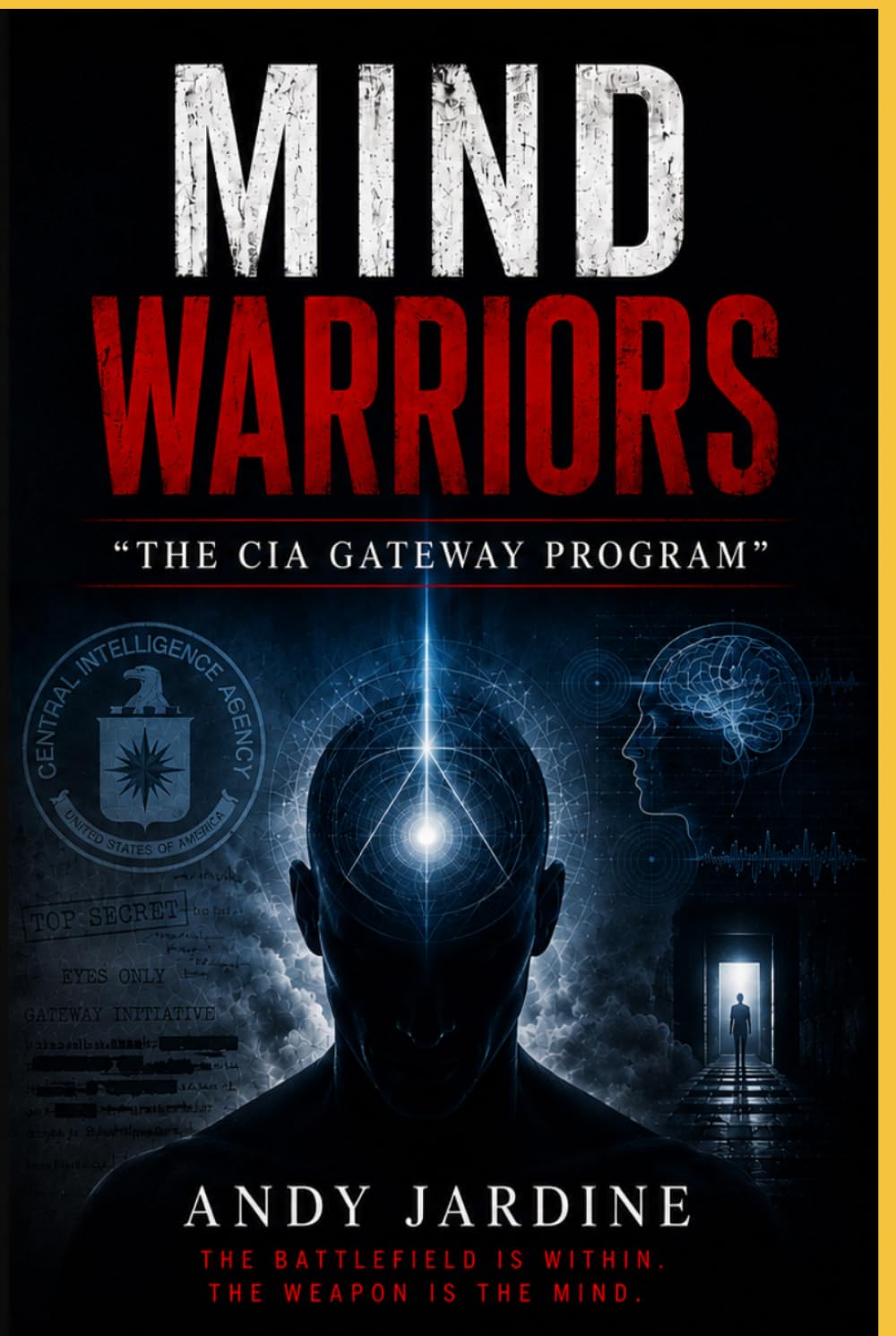 Mind warriors: The CIA Gateway Program
