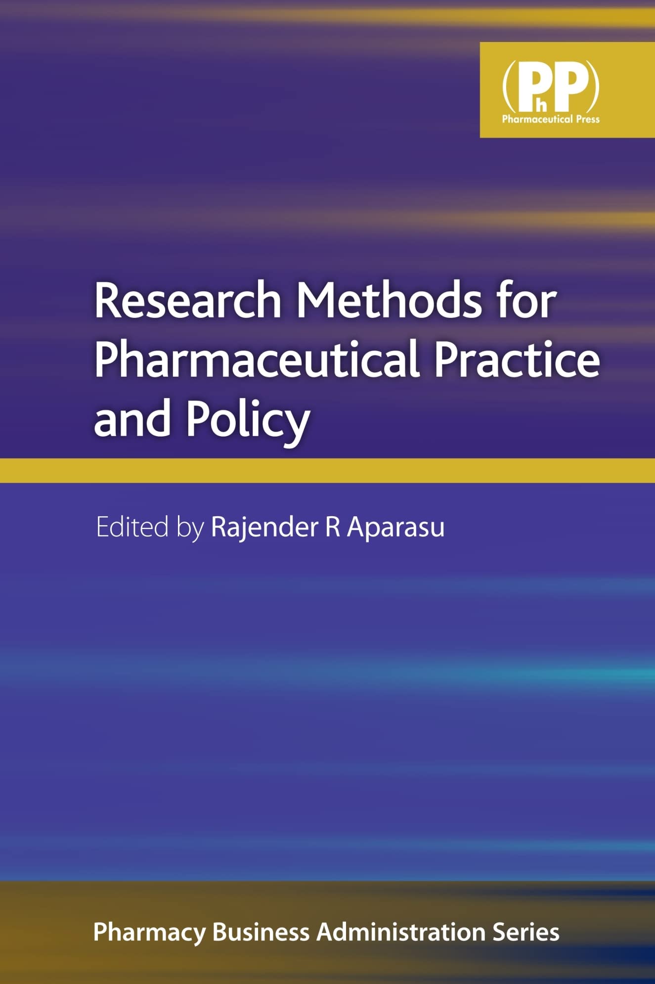 Buy Research Methods for Pharmaceutical Practice and Policy (Pharmacy Business Administration) — BookShops.in