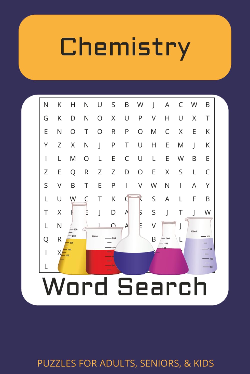 Word Search Puzzle: Word Searches with Easy to Read Print about Chemistry and More | 50+ puzzles ... Great Gift for Pros, Geeks, Nerds, Road Trips, and Downtime