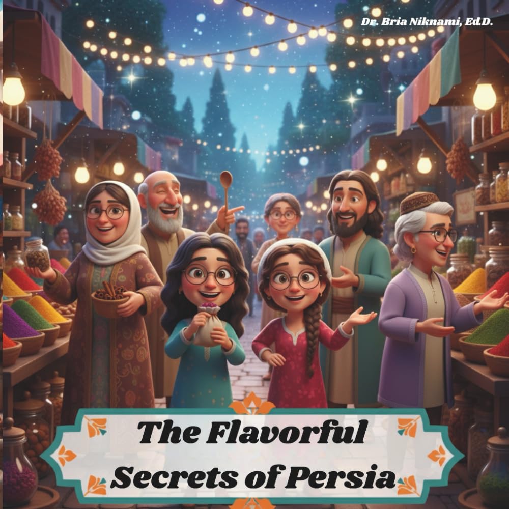 The Flavorful Secrets of Persia: Discovering Spices, Stories, and Heritage