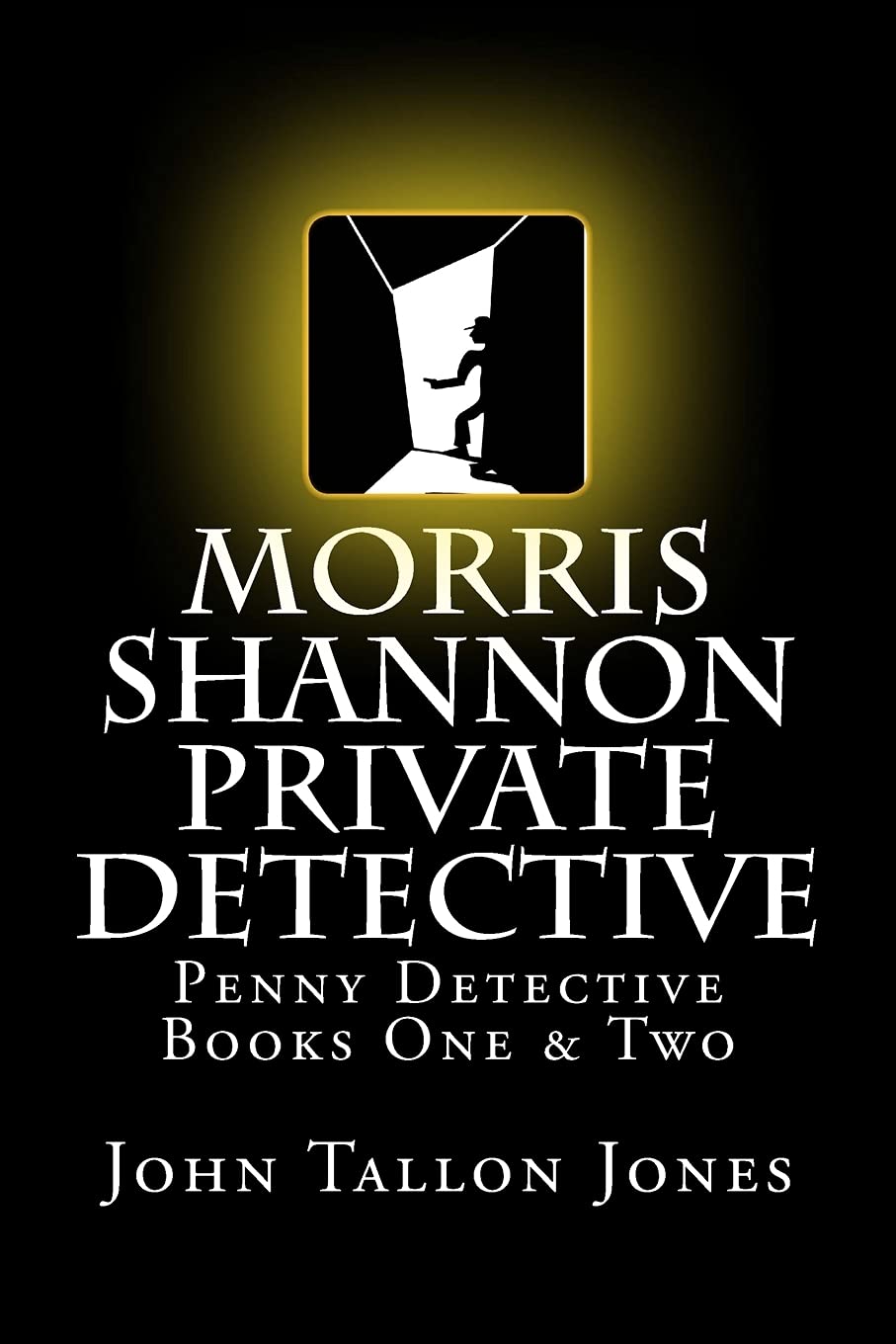 Morris Shannon Private Detective: Penny Detective Books One & Two (The Penny Detective Series)