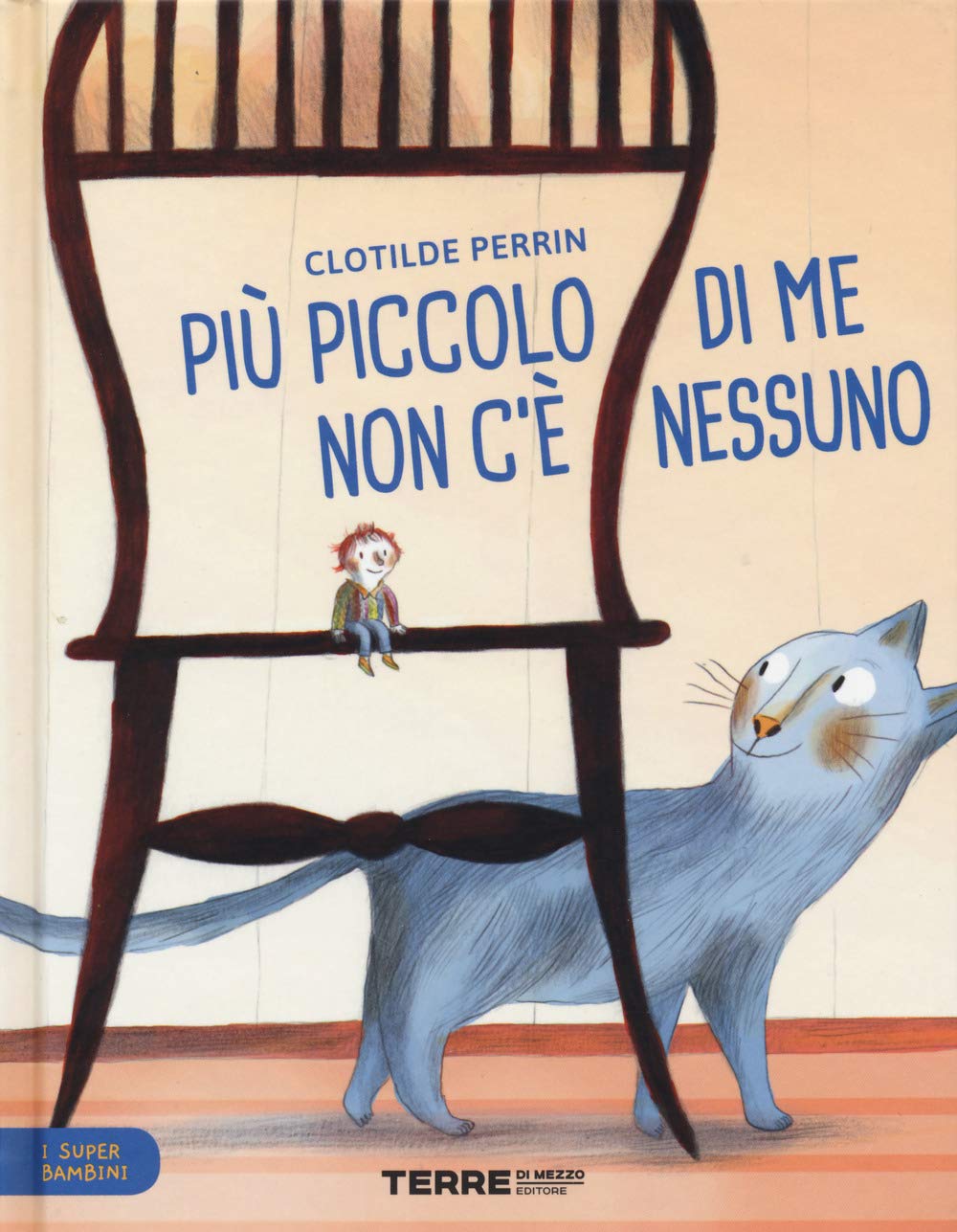 Più Piccolo Di Me Non C'è Nessuno. I Super Bambini. Ediz. A Colori - 4