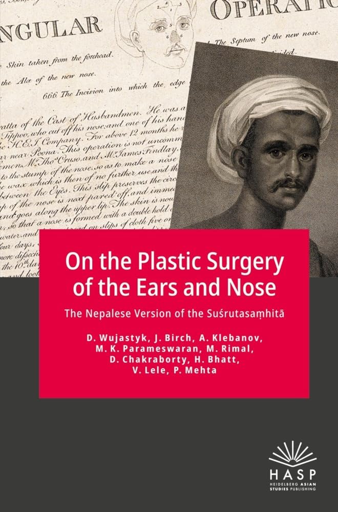 On the Plastic Surgery of the Ears and Nose: The Nepalese Version of the Suśrutasaṃhitā