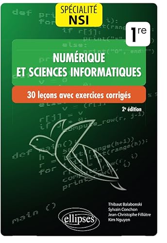 Spécialité NSI (Numérique et sciences informatiques) : 30 leçons avec exercices corrigés - Première