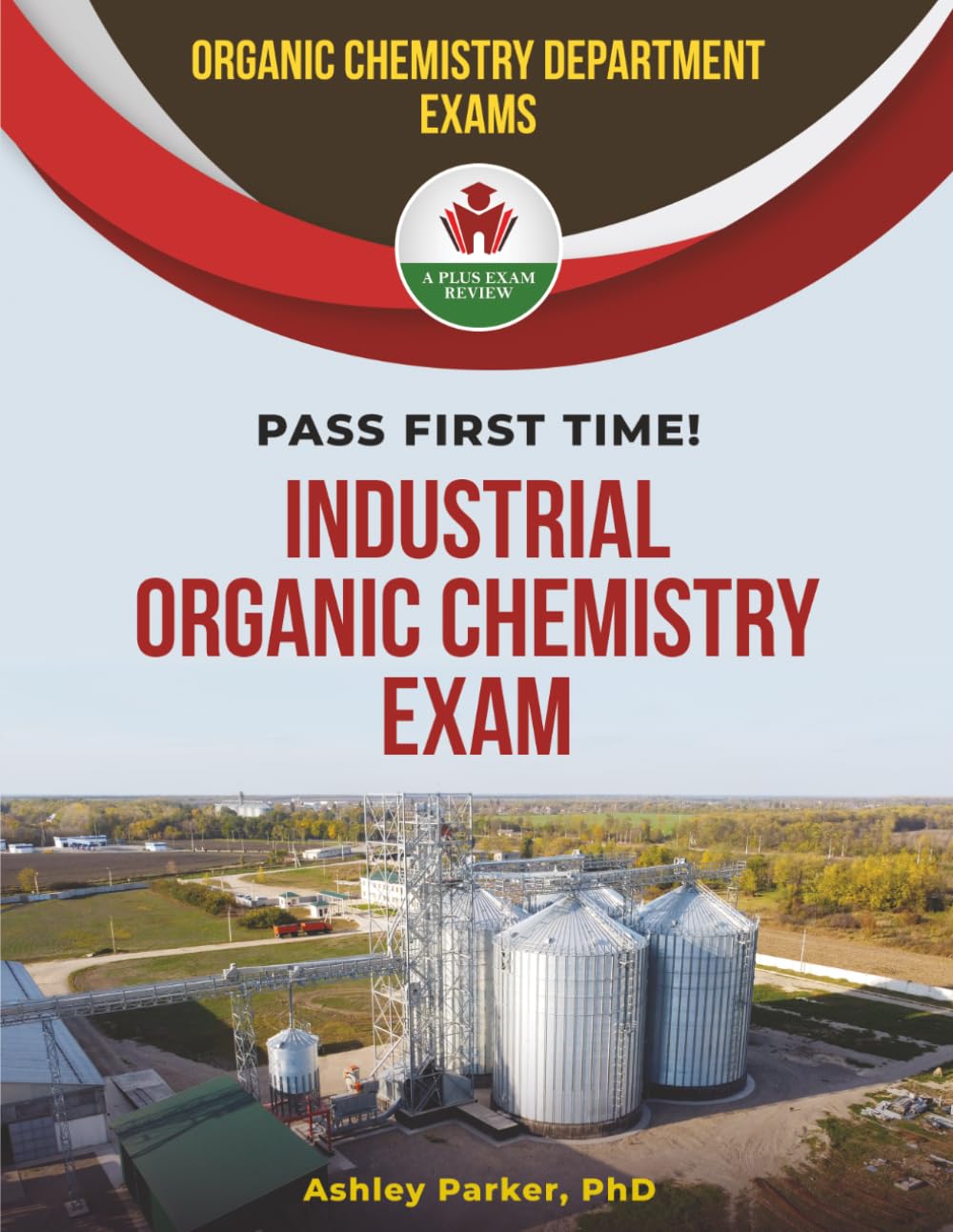 INDUSTRIAL ORGANIC CHEMISTRY EXIT EXAM PREP