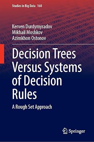 Decision Trees Versus Systems of Decision Rules: A Rough Set Approach-finelybook