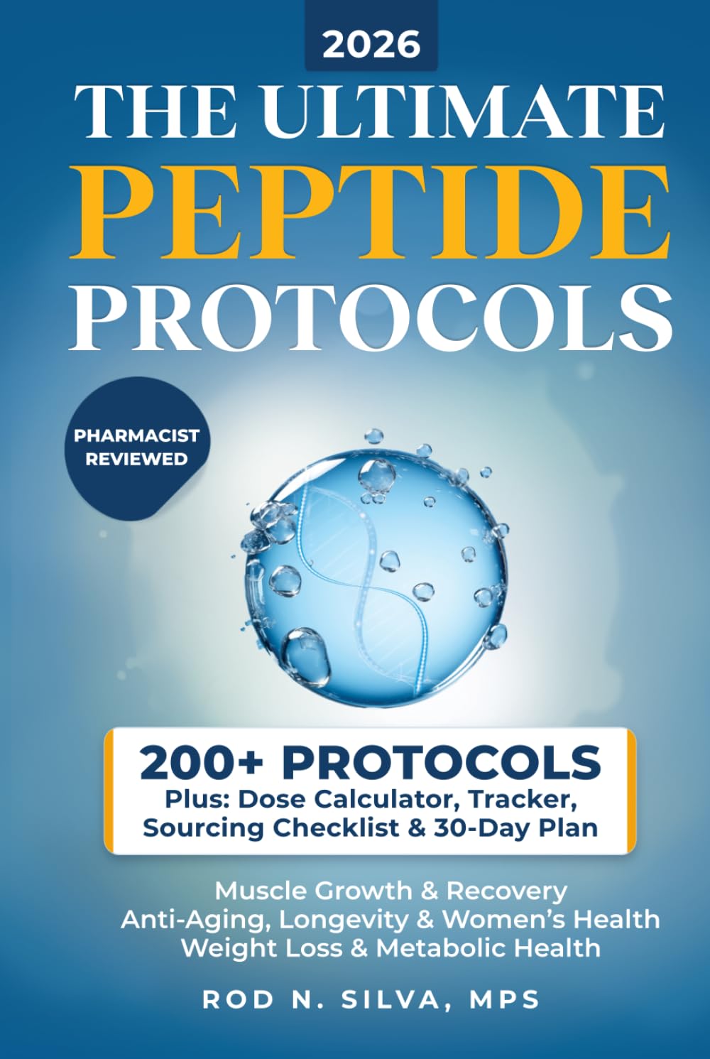 The Ultimate Peptide Protocols: A Beginner’s Guide to Weight Loss, Longevity, Healing and Recovery with 30-day Starter Plan