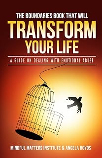 The Boundaries Book That Will Transform Your Life: A Guide on Dealing with Emotional Abuse