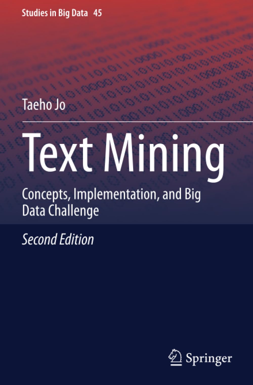 Text Mining: Concepts, Implementation, and Big Data Challenge (Studies in Big Data)
