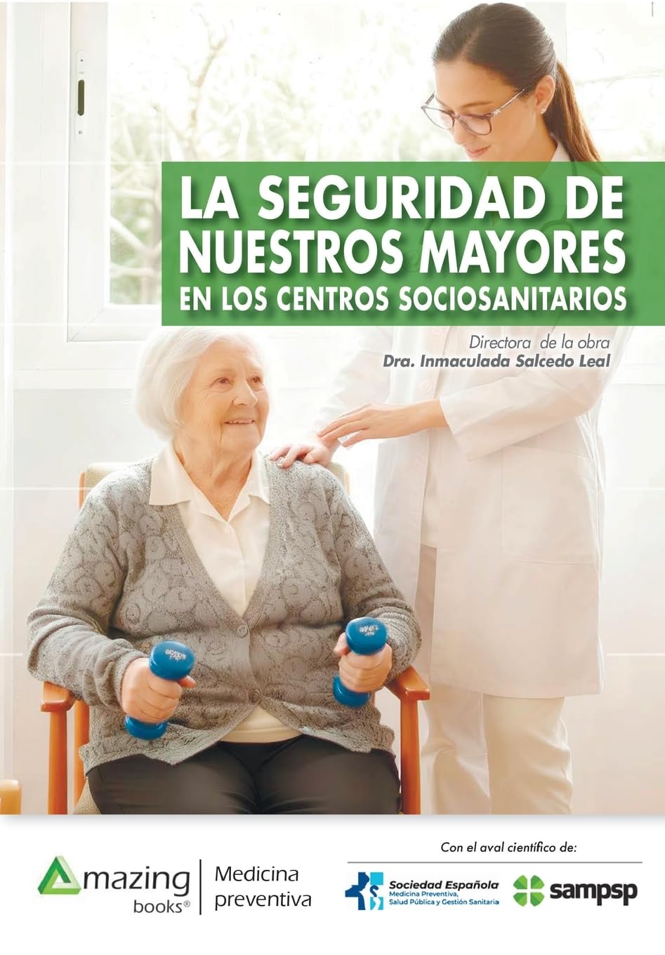 La Seguridad de Nuestros Mayores En Los Centros Sociosanitarios (Medicina preventiva)