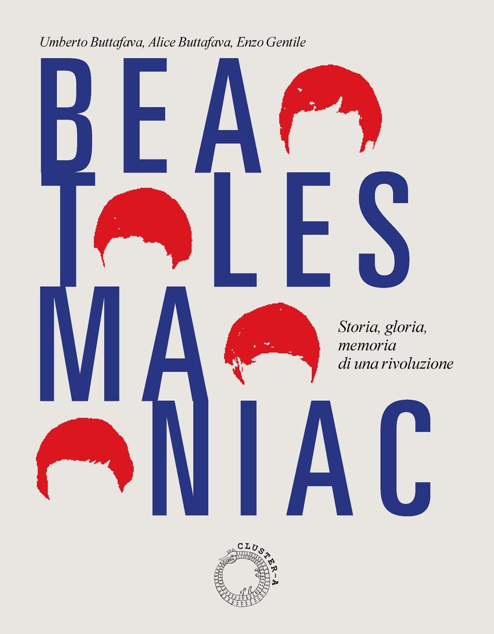 Beatles maniac. Storia, gloria, memoria di una rivoluzione. Con cartolina official Beatle Goodies, Beatles Maniacs, Hollywood, California, 1964. Con playlist speciale su Spotify. Con riproduzione ...