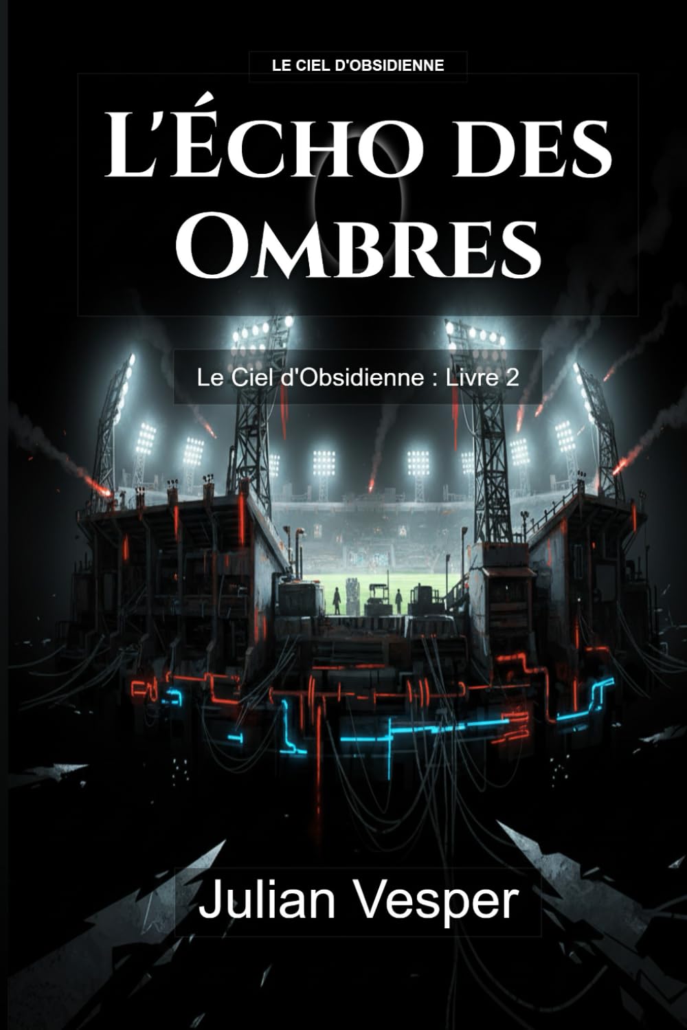 L'Écho des Ombres: Le Ciel d'Obsidienne : Livre 2