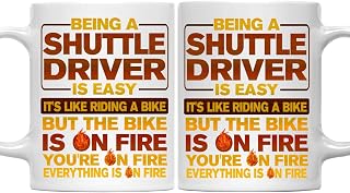 11oz Shuttle Driver Mug - Funny Shuttle Driver Gift, Humor Ceramic Coffee Mug Being A Shuttle Driver Is Easy, Like Riding A Bike On Fire - Unique 11oz Cup for Shuttle Driver Pros