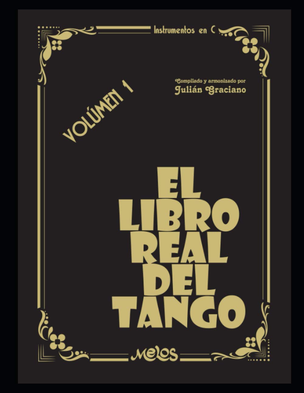 El libro real del tango: Volumen 1 (Tango - Partituras) (Spanish Edition)