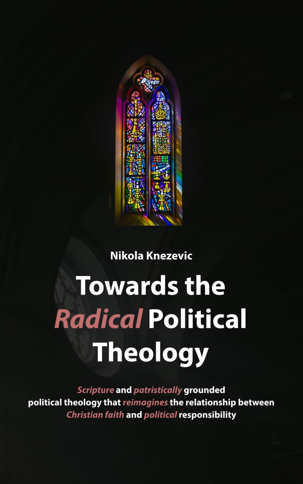 Towards the Radical Political Theology: From new to radical political theology. Selected works on intertwinings of theology, society and politics.