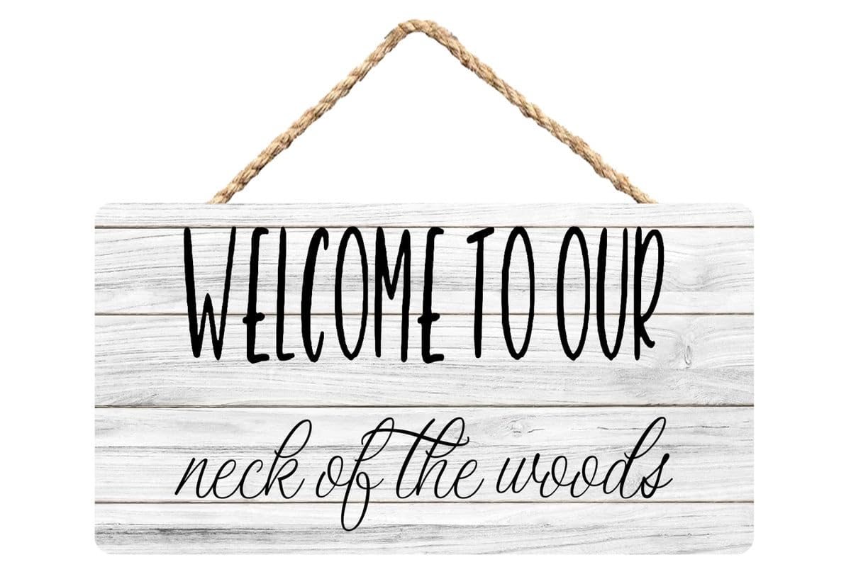 Welcome to Our Neck of The Woods Wooden Hanging Wall Plaque 12X6 Inch - Rustic Home Entryway Decor for Cabin & Forest Houses, Nature-Themed Sign