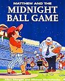 Matthew and the Midnight Ball Game (Matthew's Midnight Adventure)
