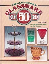 Collectible Glassware from the 40's, 50's, 60's: An Illustrated Value Guide