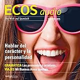  ECOS Audio - Hablar del carácter y la personalidad. 2/2015: Spanisch lernen Audio - Über Charakter und Persönlichkeit sprechen