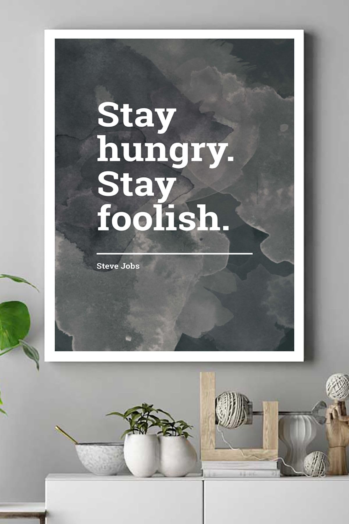 Postermanya (pster16245) Stay Hungry Girişimcilik Kanvas Tablo 40 x 60