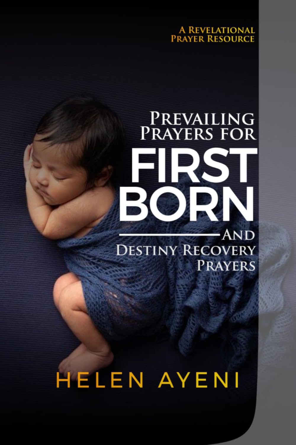 PREVAILING PRAYERS FOR FIRST BORN AND DESTINY RECOVERY PRAYERS