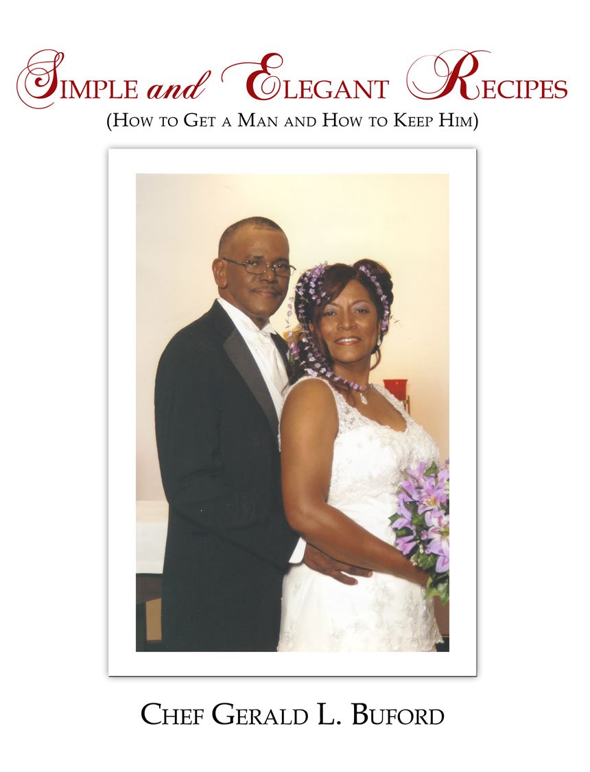 Simple and Elegant Recipes: How to Get a Man and How to Keep Him (English Edition)