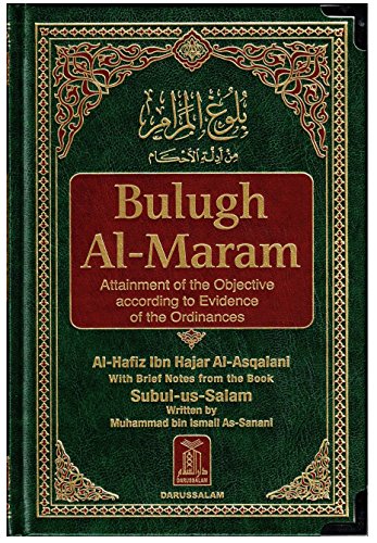 Bulugh Al-Maram : Attainment of the Objective According to Evidence of the Ordinances ( New Edition With Metal Corner Protector)