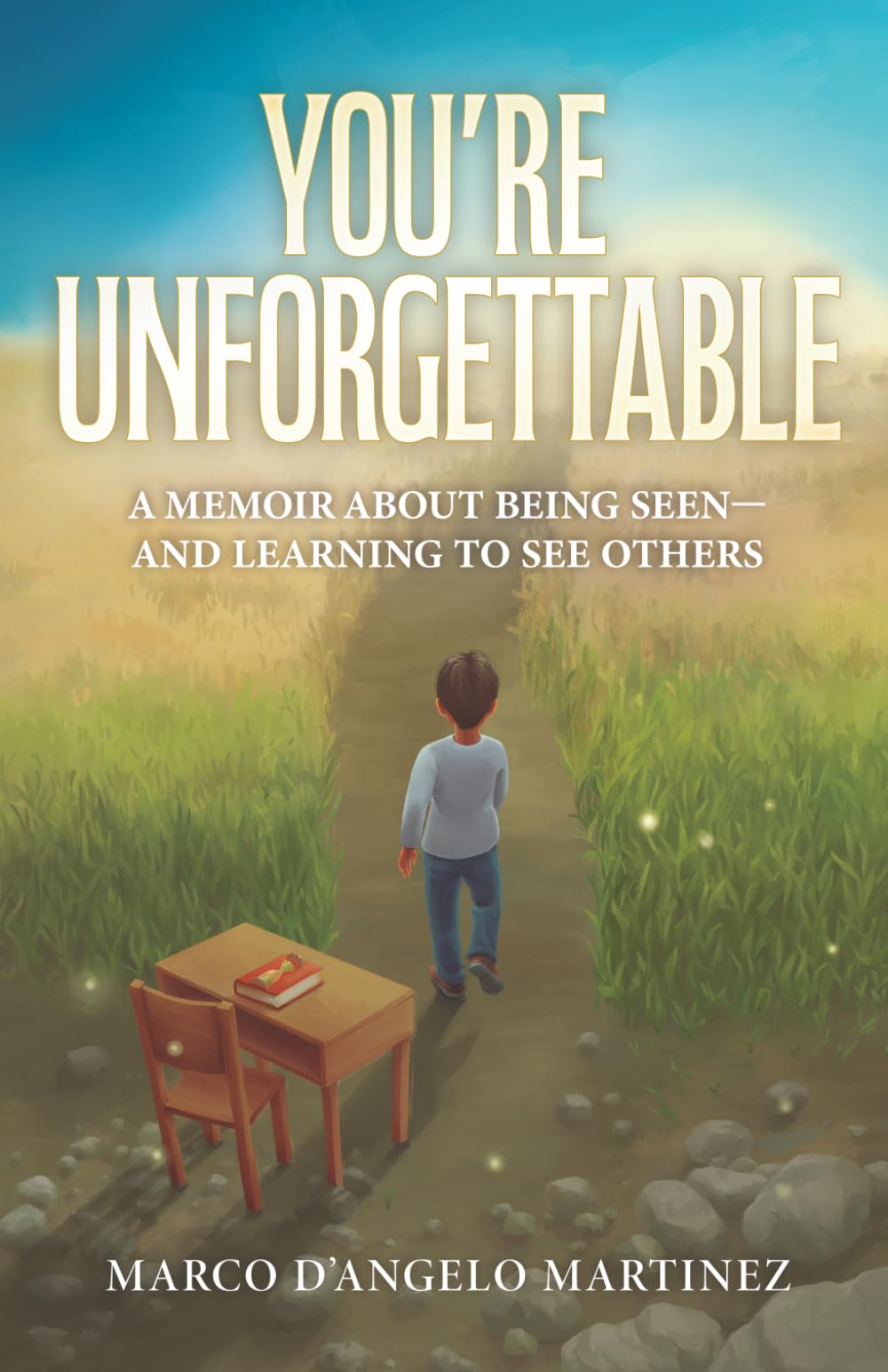 YOU'RE UNFORGETTABLE: A Memoir About Being Seen—And Learning to See Others