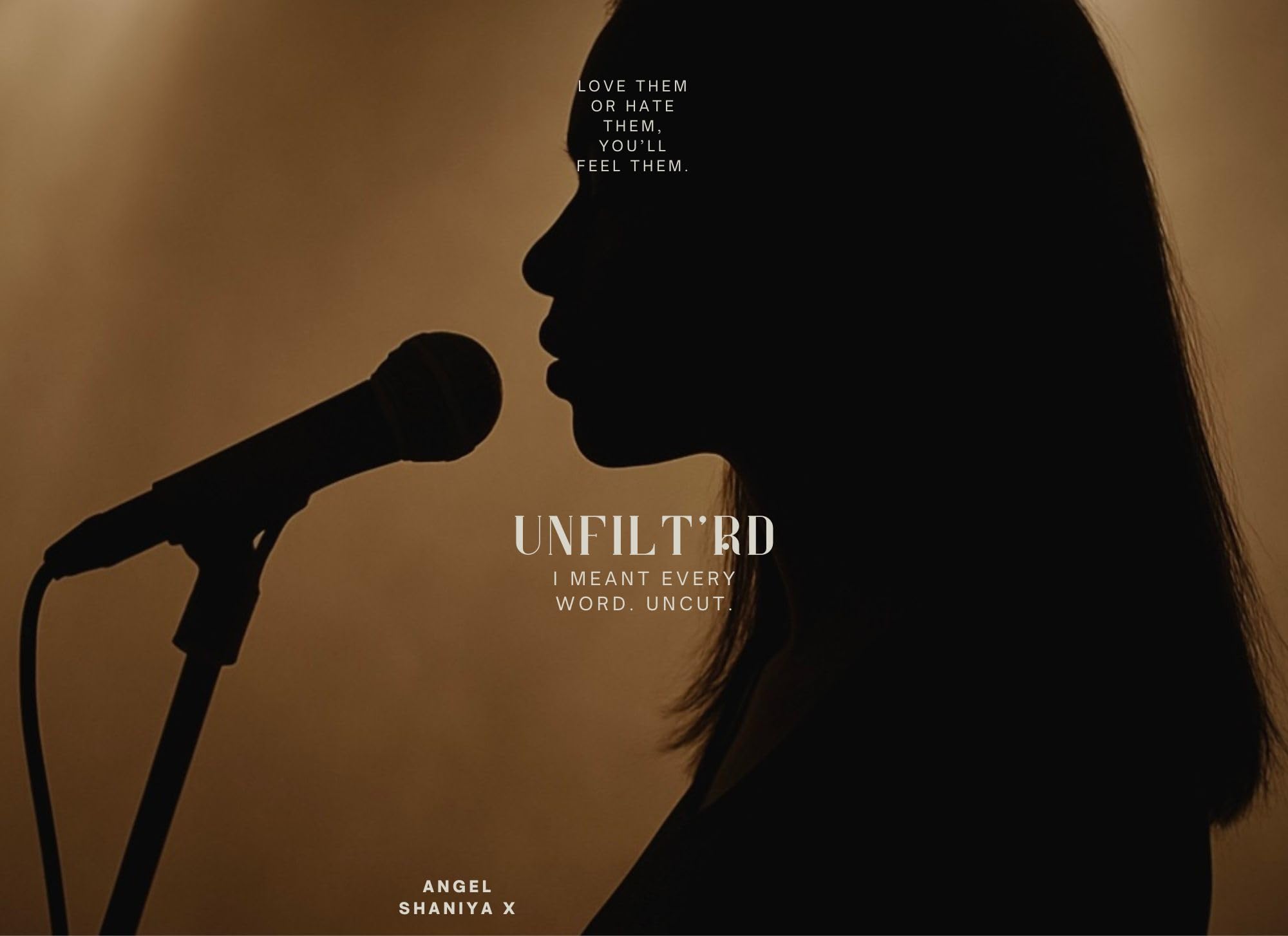 UNFILTR'D: I meant every word. Uncut.