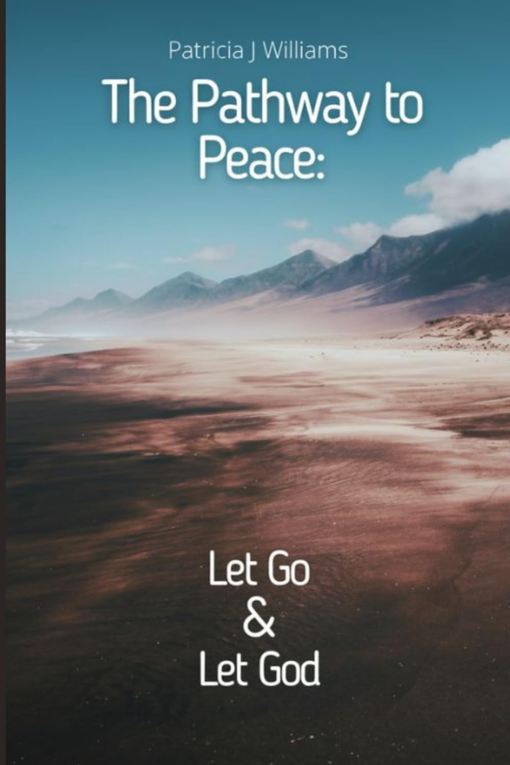 The Pathway to Peace: Let Go & Let God