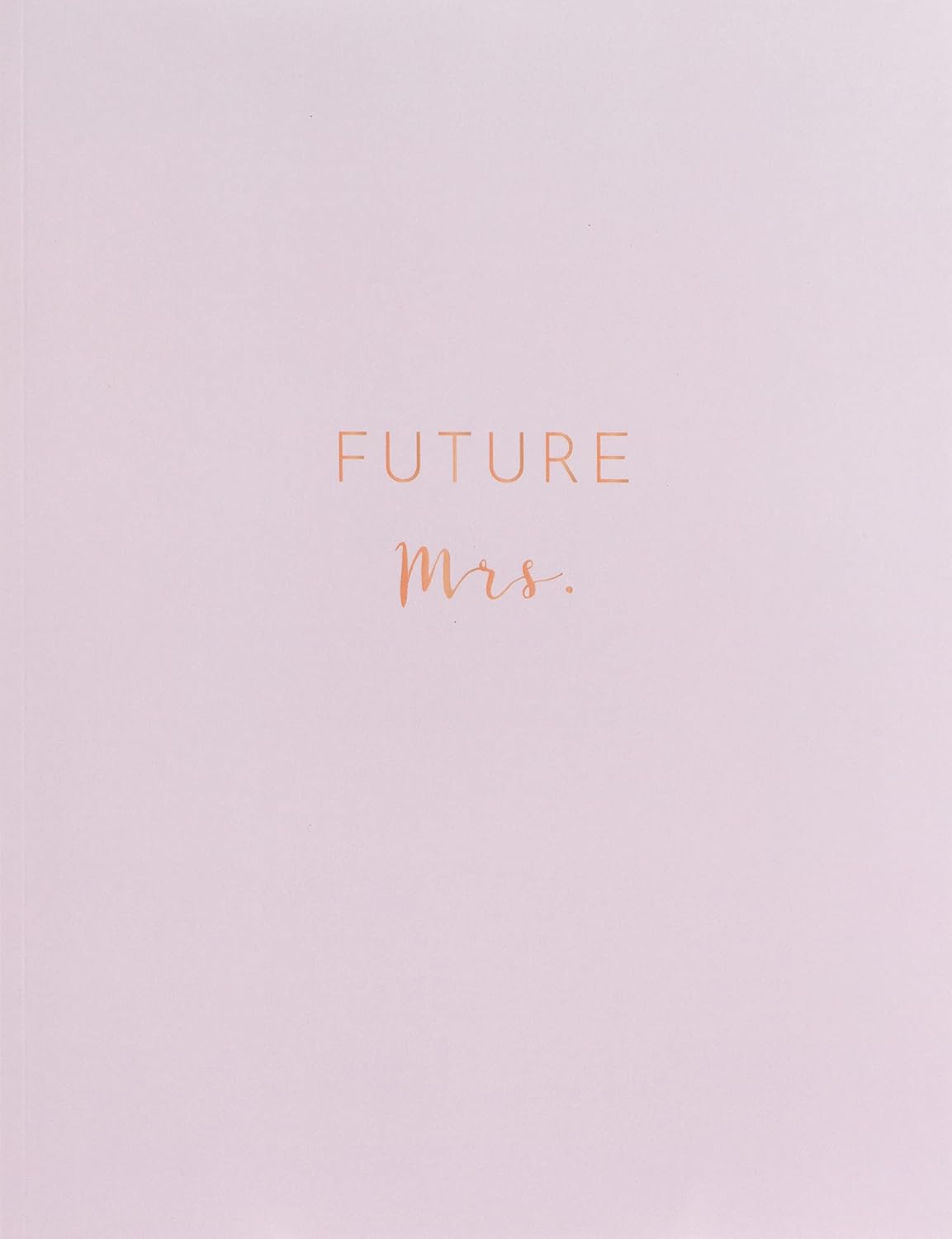 Future Mrs.: The Ultimate Wedding Planner & Organizer, Complete Worksheets, Checklists, Guest Book, Budget Planning Workbook