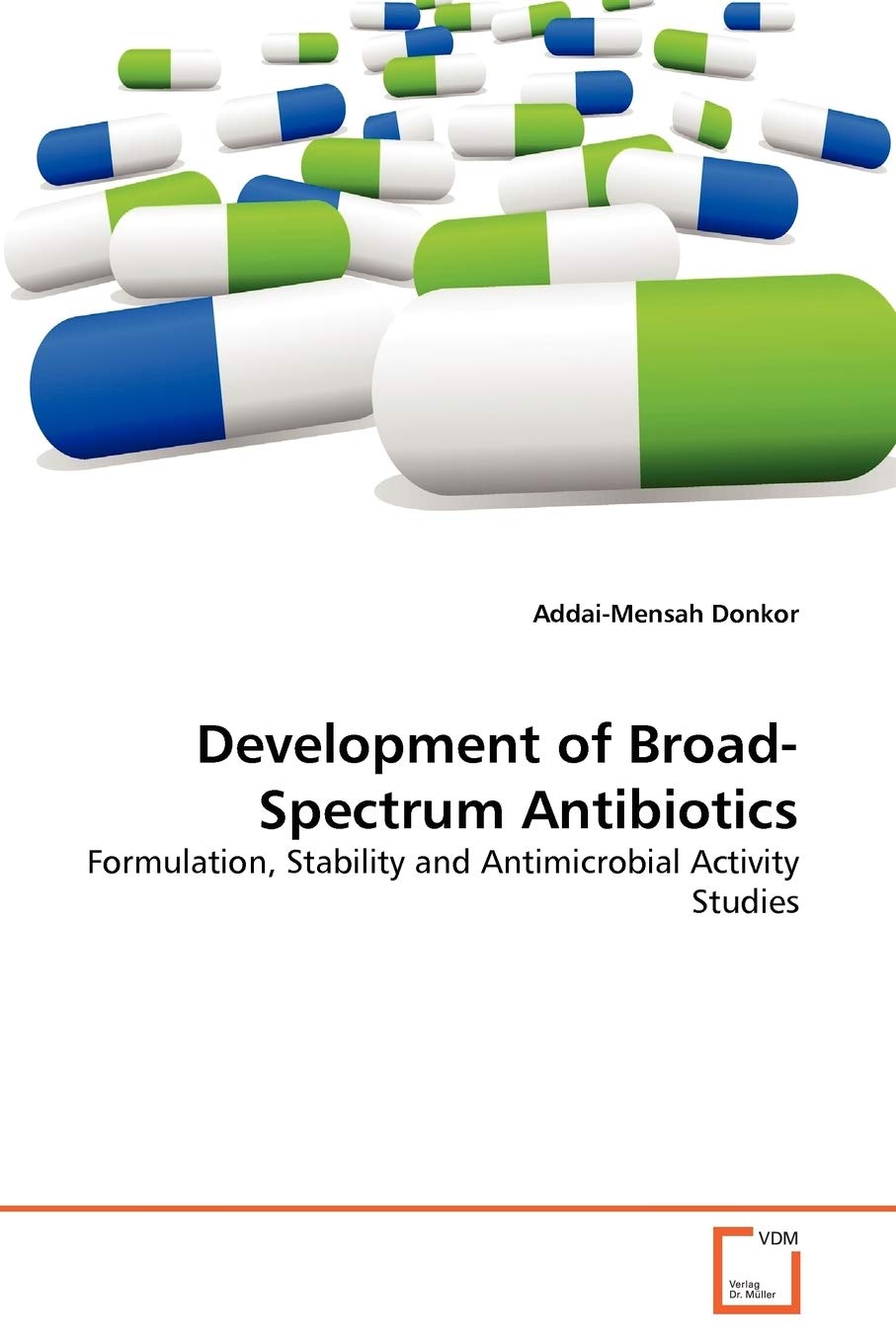 Development of Broad-Spectrum Antibiotics: Formulation, Stability and Antimicrobial Activity Studies