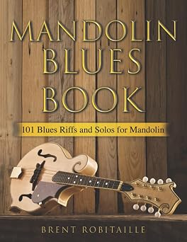 Mandolin Blues Book 101 Blues Riffs and Solos for Mandolin
