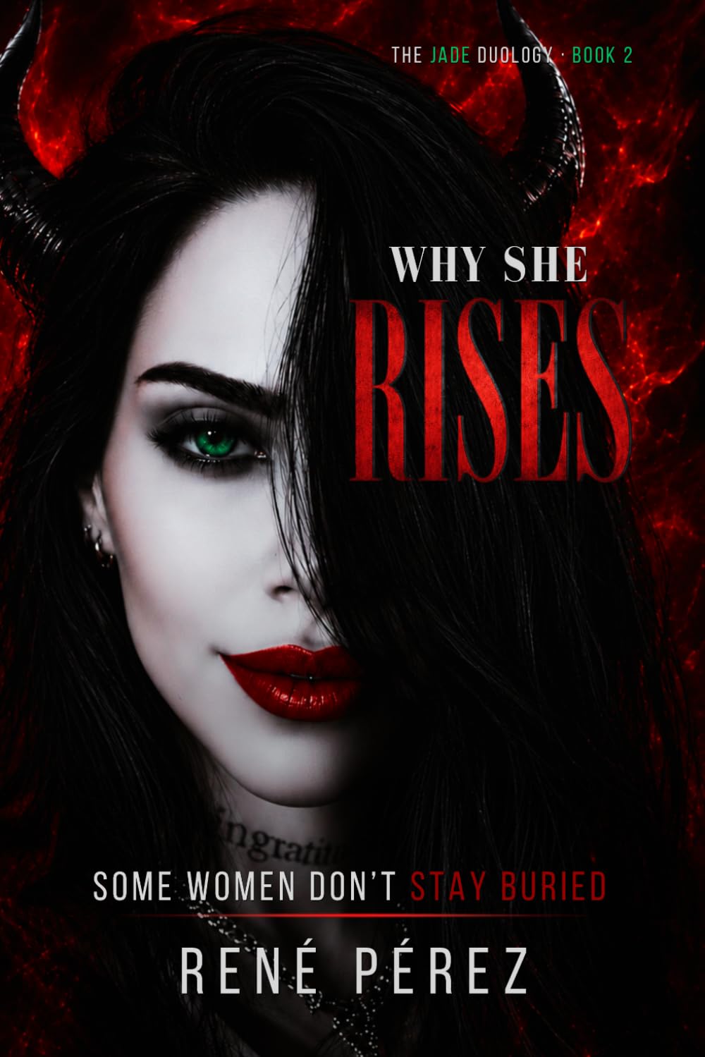 Why She Rises: Some Women Don’t Stay Buried (The Jade Duology)