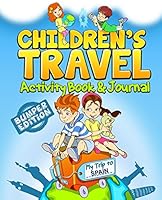 Children's Travel Activity Book & Journal: My Trip to Spain 1508605947 Book Cover