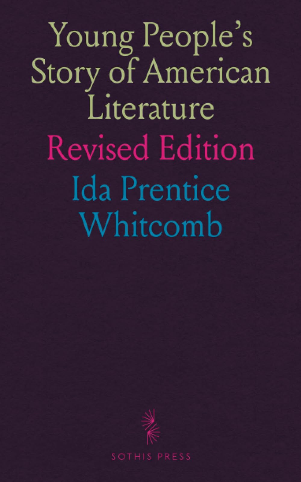 Young People's Story of American Literature: Revised Edition