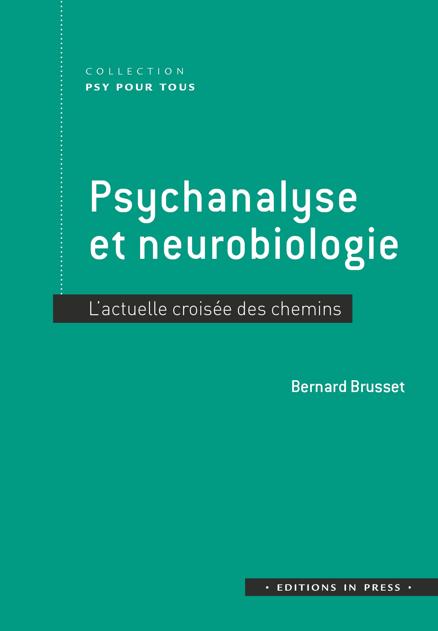 Psychanalyse et neurobiologie: L'actuelle croisée des chemins