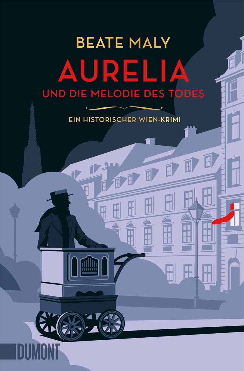 Aurelia und die Melodie des Todes: Ein historischer Wien-Krimi