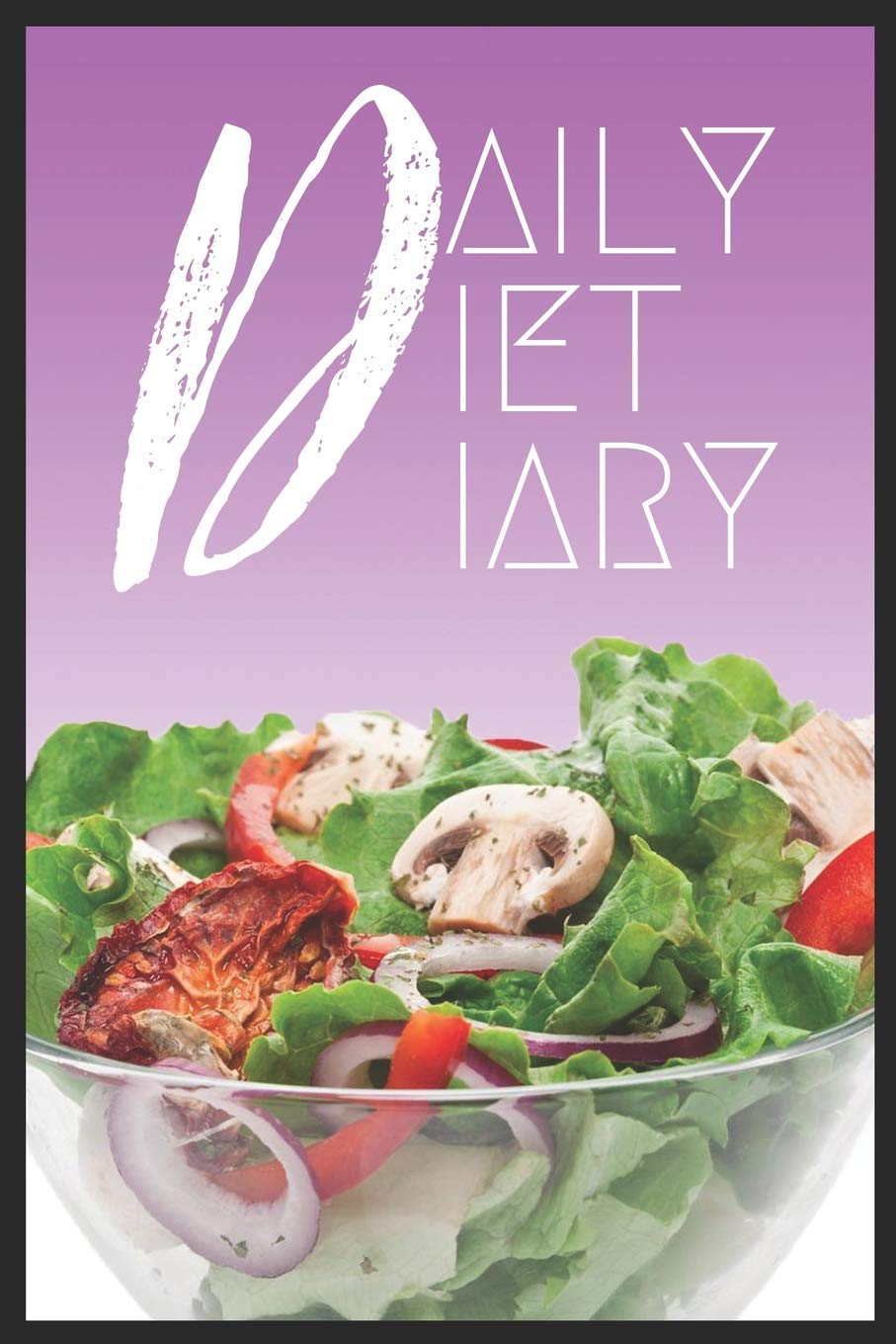 DAILY DIET DIARY: A5 notebook lined| planner | journal | meal tracker | motivational diary | fitness plan
