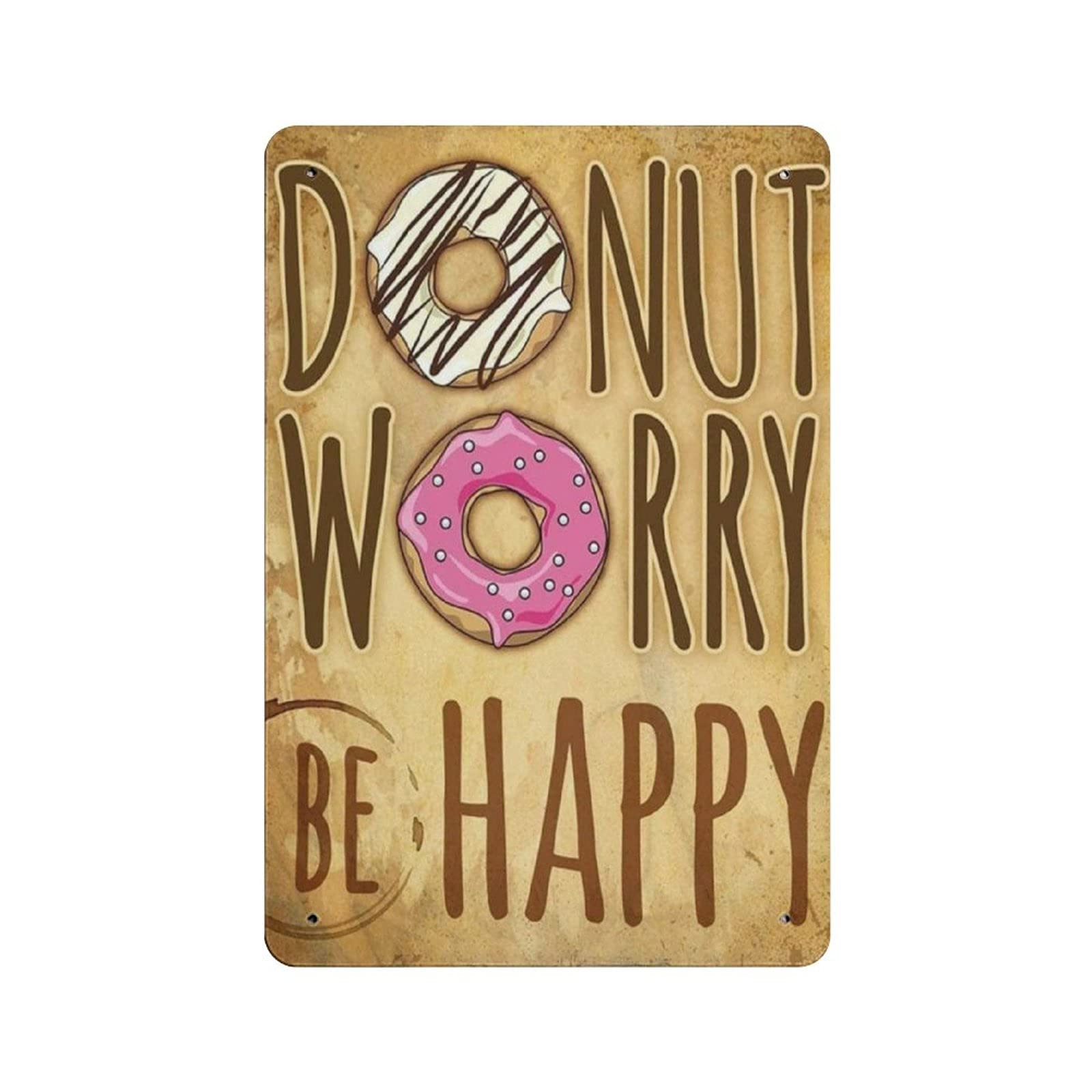 Metal Tin Sign Donut Worry Be Happy Dessert Shop Vintage Tin Poster Metal Sign Wall Decoration Country Kitchen Home Garage Decor 12"x8"