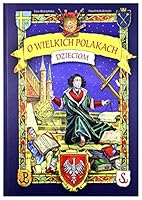 O wielkich Polakach dzieciom 8325705507 Book Cover