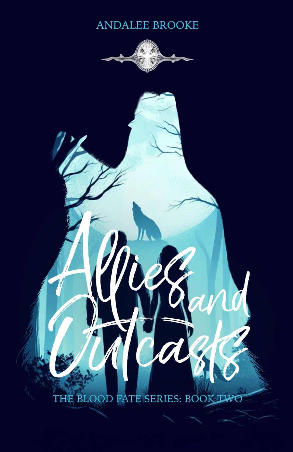 Allies and Outcasts: The Blood Fate Series: Book Two (Mature Version) (The Blood Fate Series (Mature Jewel Edition))