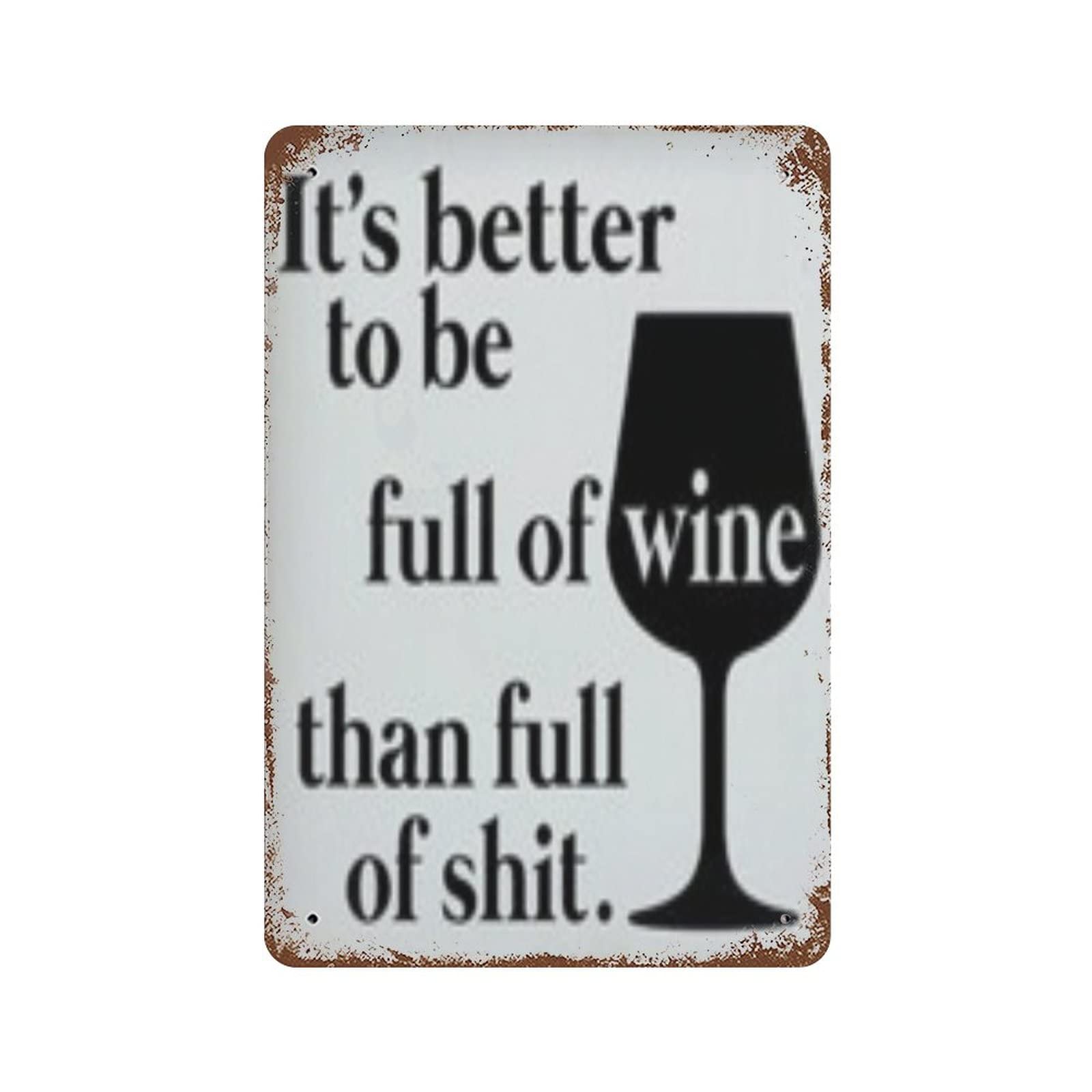 Beer Signs Beer Party Tin Signs Vintage Tin Sign Retro Sign It's Better to Be Full of Wine That Full of.Sign Wine Decor Wine Bar Wine Bar Sign Home Cafes Pubs Farmhouse Decor 8x12 Inches