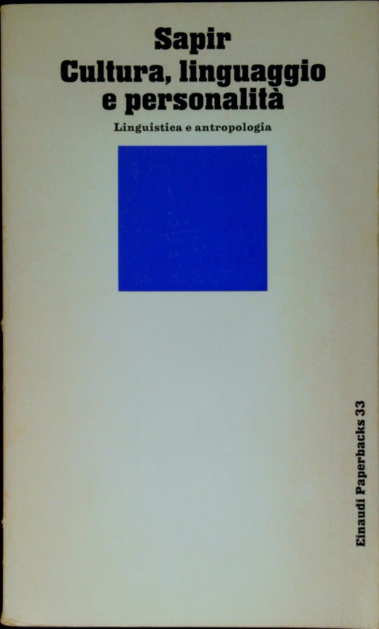 Cultura, linguaggio e personalità. Linguistica e antropologia