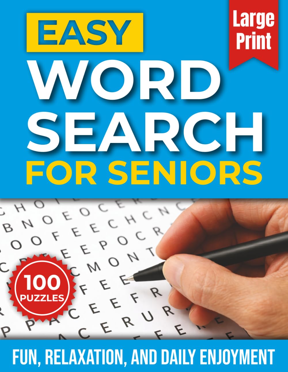 Easy Word Search for Seniors: Large Print Word Search Puzzles for Fun, Relaxation, and Daily Enjoyment (100 puzzles)