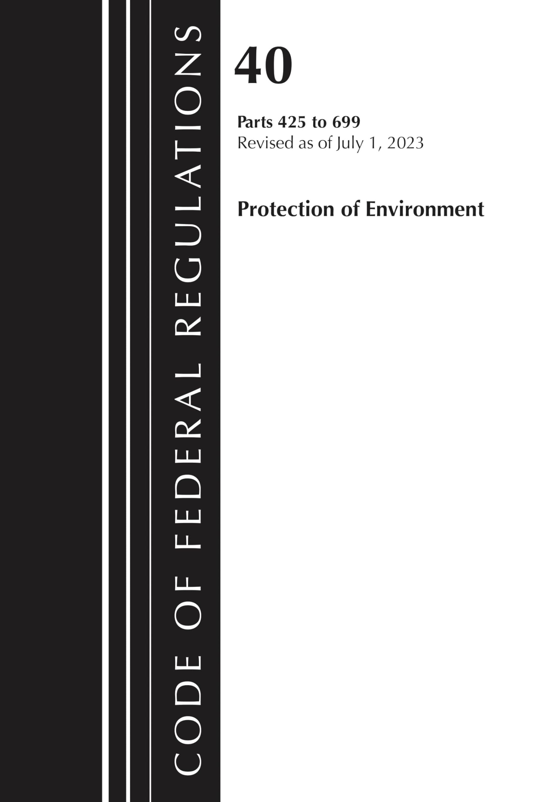 Code of Federal Regulations, Title 40 Protection of the Environment 425-699, Revised as of July 1, 2023