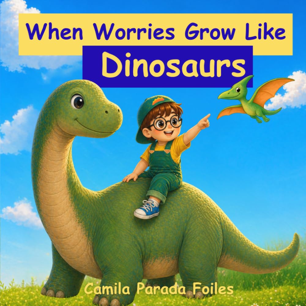 When Worries Grow Like Dinosaurs (Scoopie Treasures)