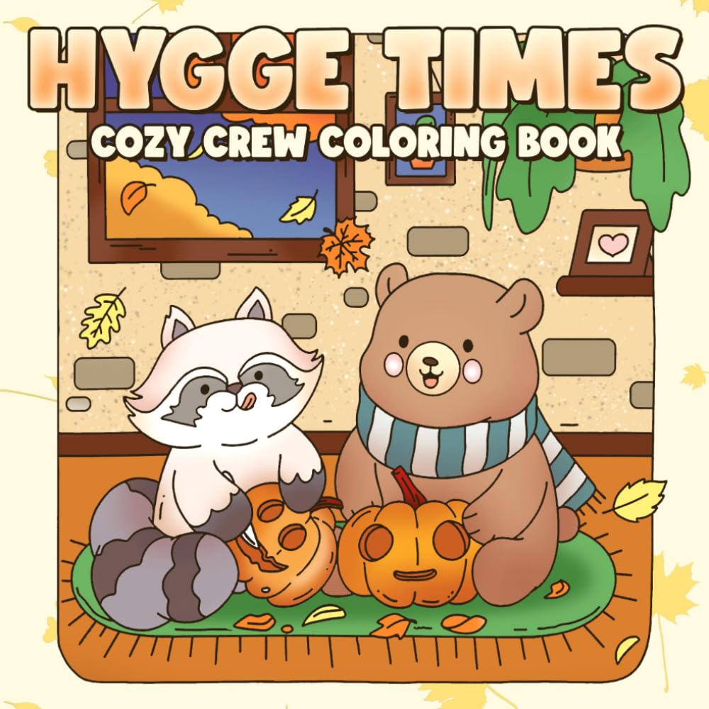 Hygge Times Coloring Book: Peaceful Moments Coloring pages featuring Cozy Scene Illustrations for Adults and Teens Mindful Stress Relief Relaxation and Artistic Joy