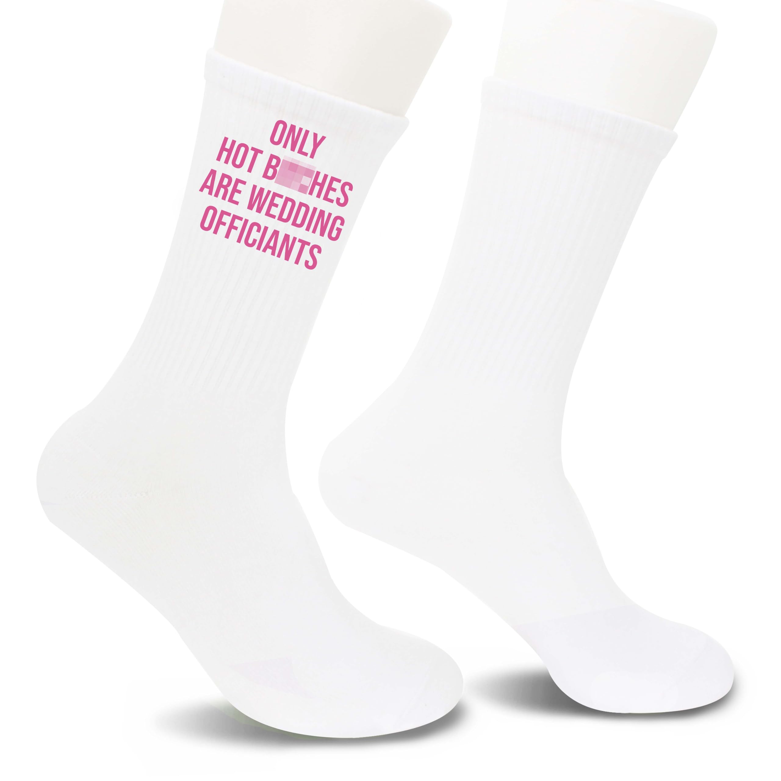 Only Hot B*ches Are Wedding Officiants Socks - Funny Gifts For Officiants