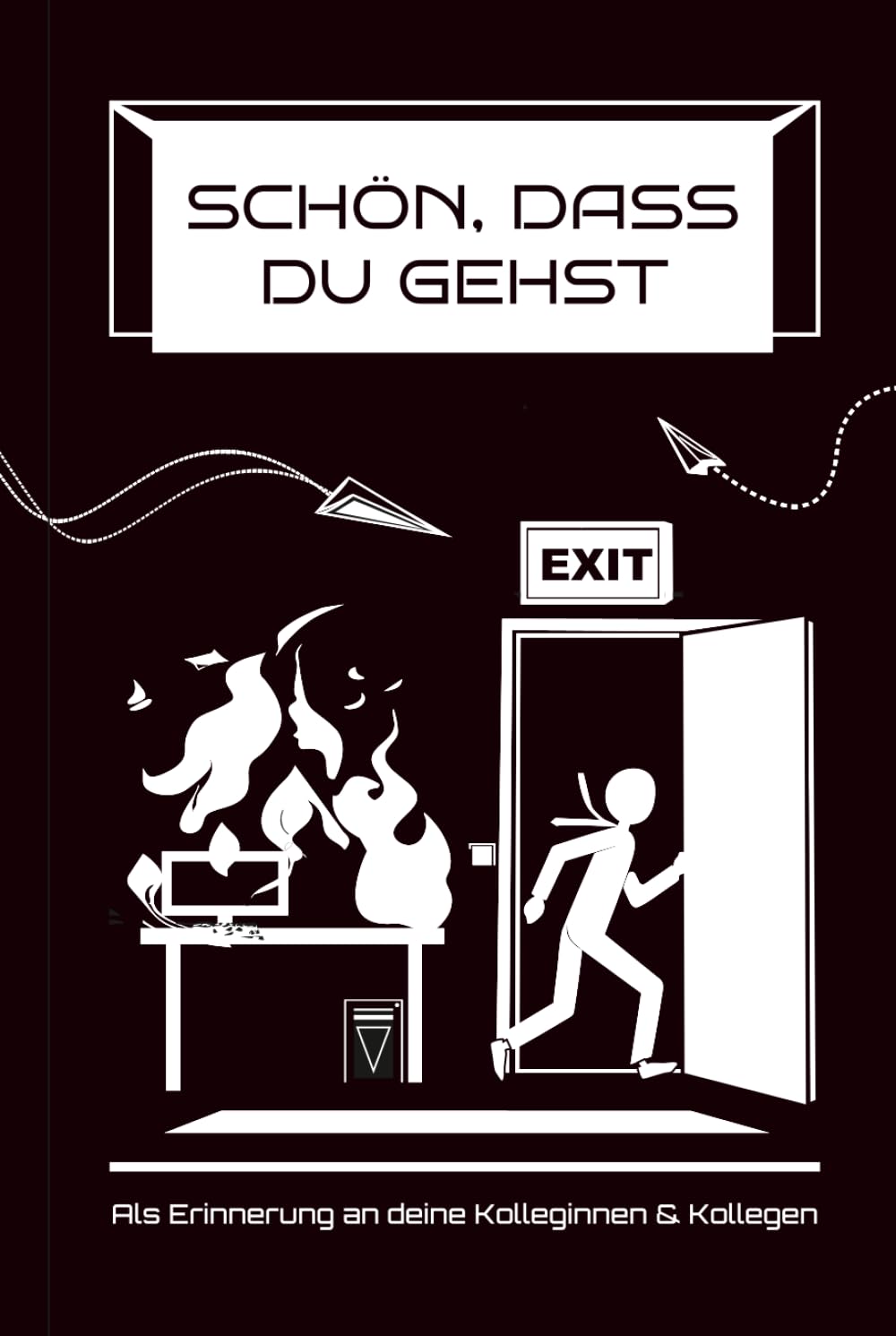 Abschiedsgeschenk: Ein humorvolles Buch zum Ausfüllen für Kollegen, Kolleginnen, Chef, zum Jobwechsel oder Rente: Zum Ausfüllen & Gestalten für schöne ... zum ausfüllen & Platz für eigene Worte)